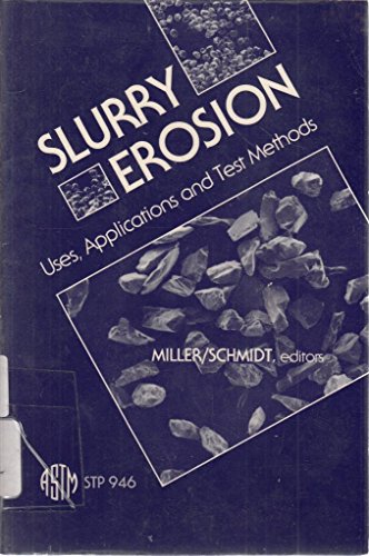 9780803109414: Slurry Erosion: Uses, Applications, and Test Methods (Astm Special Technical Publication)