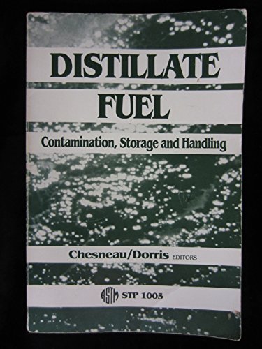 Imagen de archivo de Distillate Fuel: Contamination, Storage, and Handling/Stp, 1005 (Astm Special Technical Publication) a la venta por HPB-Red
