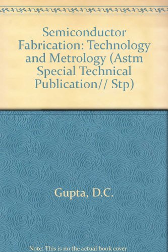 Stock image for Semiconductor Fabrication: Technology and Metrology (Astm Special Technical Publication) for sale by medimops