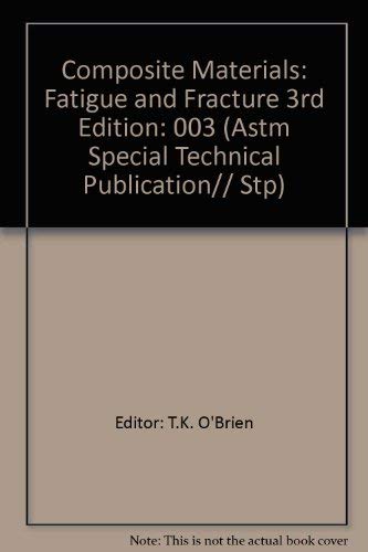 9780803114197: Composite Materials: Fatigue and Fracture 3rd Edition: 003 (Astm Special Technical Publication)