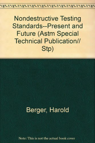 9780803114876: Nondestructive Testing Standards--Present and Future (Astm Special Technical Publication)