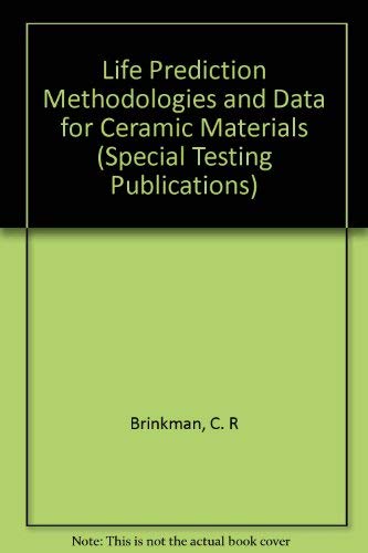 Beispielbild fr Life Prediction Methodologies and Data for Ceramic Materials: v. 1201 (Special Testing Publications) zum Verkauf von WorldofBooks