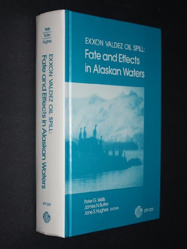 Imagen de archivo de Exxon Valdez Oil Spill: Fate and Effects in Alaskan Waters (Astm Special Technical Publication) a la venta por Adkins Books