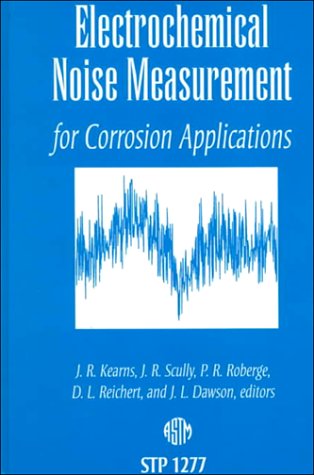 Stock image for Electrochemical Noise Measurement for Corrosion Applications (Astm Special Technical Publication) for sale by dsmbooks