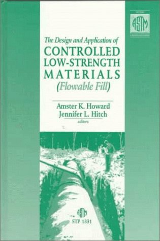 Beispielbild fr The Design and Application of Controlled Low-Strength Materials (Flowable Fill (Astm Special Technical Publication) zum Verkauf von Sunshine State Books