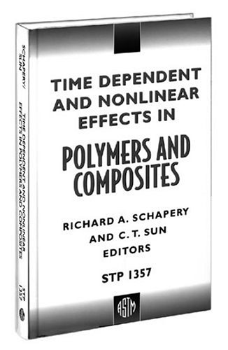 Stock image for Time Dependent and Nonlinear Effects in Polymers and Composites for sale by Better World Books