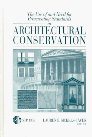 9780803126060: Use of and Need for Preservation Standards in Architectural Conservation (Astm Special Technical Publication)