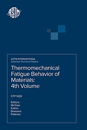 Stock image for Thermomechanical Fatigue Behavior of Materials (Astm Special Technical Publication, 1428.) (v. 4) for sale by Mispah books