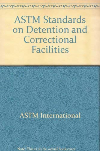 Stock image for ASTM Standards on Detention and Correctional Facilities for sale by Mispah books