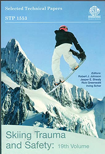 Stock image for Skiing Trauma and Safety: 19th Volume. Selected Technical Papers, STP 1553 for sale by Zubal-Books, Since 1961