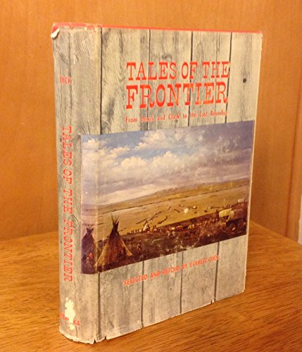 Stock image for Tales of the Frontier from Lewis and Clark to the Last Roundup for sale by HPB Inc.