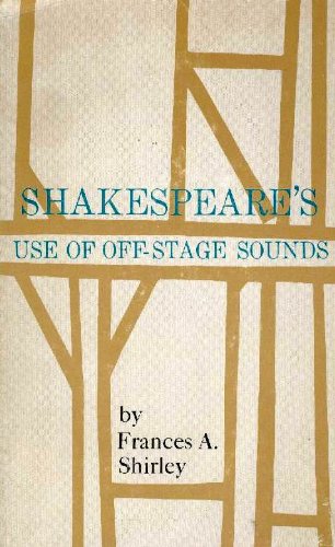 Shakespeare's Use of Off-stage Sounds
