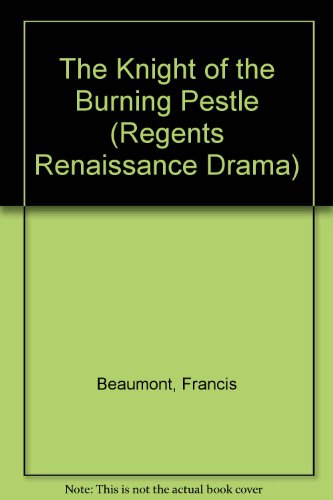Knight of the Burning Pestle (9780803202504) by Beaumont, Francis