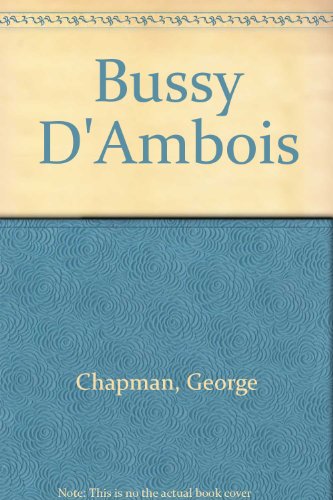 9780803202566: Bussy D'Ambois