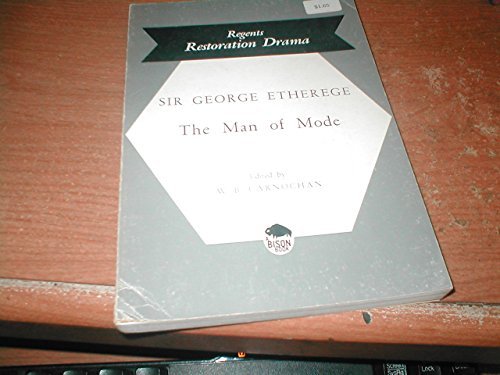 The Man of Mode (Regents Restoration Drama) (9780803203570) by Etherege, George.