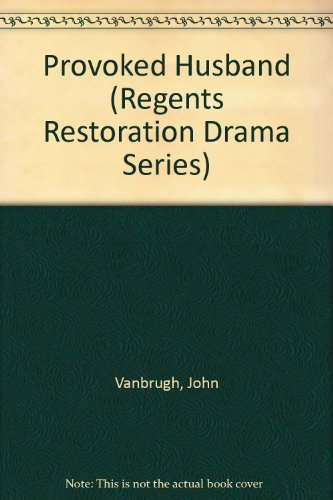 9780803203785: Provoked Husband (Regents Restoration Drama Series)