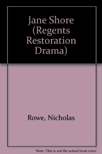 Stock image for The Tragedy of Jane Shore: Regents Restoration Drama Series for sale by Ryde Bookshop Ltd