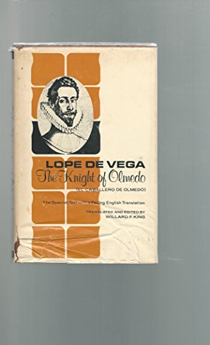 Imagen de archivo de The Knight of Olmedo/El Caballero de Olmedo : The Spanish Text with a Facing English Translation a la venta por Better World Books