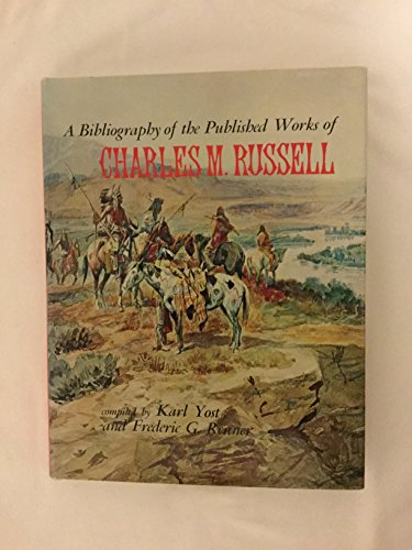 Beispielbild fr A Bibliography of the Published Works of Charles M. Russell zum Verkauf von Zubal-Books, Since 1961