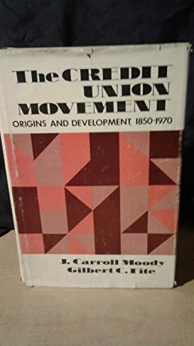 Beispielbild fr The credit union movement: Origins and development, 1850-1970, zum Verkauf von ThriftBooks-Dallas
