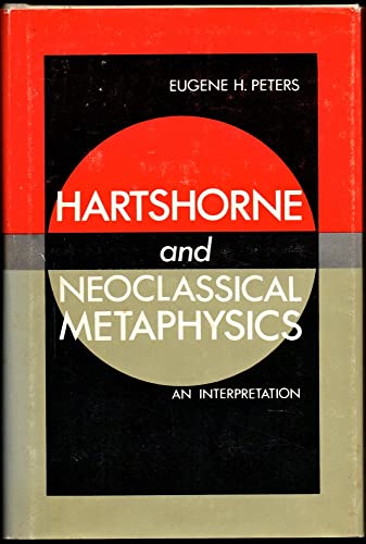 Hartshorne and Neoclassical Metaphysics: An Interpretation