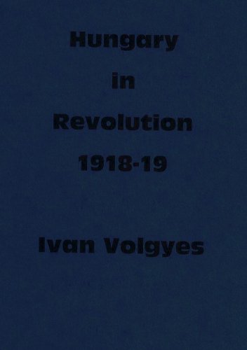 Imagen de archivo de Hungary in Revolution, 1918-19 : Nine Essays a la venta por Better World Books