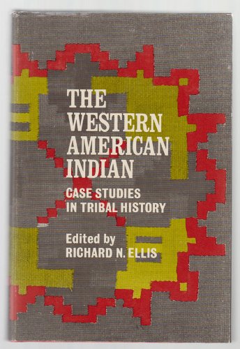Beispielbild fr The Western American Indian: Case Studies in Tribal History zum Verkauf von Books From California