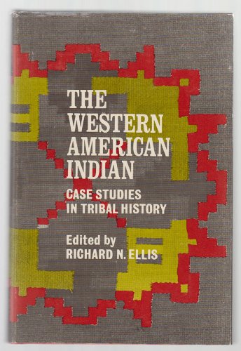 Stock image for The Western American Indian: Case Studies in Tribal History for sale by Books From California