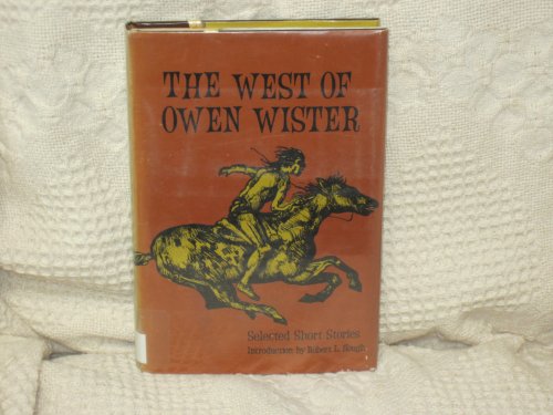 9780803208087: The West of Owen Wister: Selected Short Stores