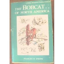 9780803209770: The bobcat of North America, its history, life habits, economic status and control: With list of currently recognized subspecies