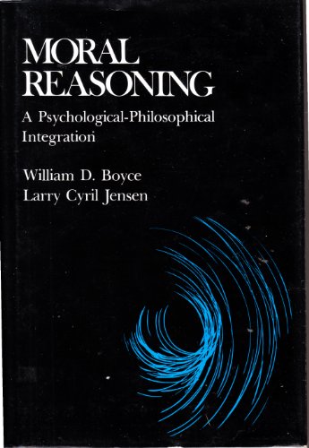 Stock image for Moral Reasoning: A Psychological-Philosophical Integration for sale by ThriftBooks-Atlanta