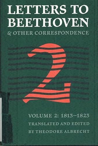 Beispielbild fr Letters to Beethoven and Other Correspondence, Volume 2 (1813-1823) zum Verkauf von Better World Books