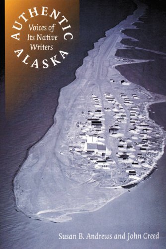Stock image for Authentic Alaska : Voices of Its Native Writers for sale by Better World Books