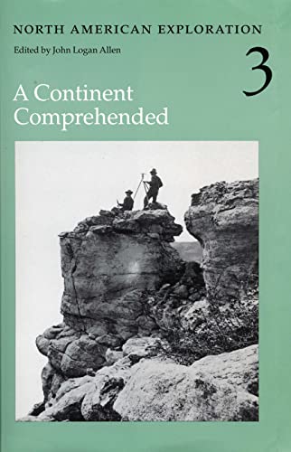 Stock image for North American Exploration Vol. 3 : A Continent Comprehended for sale by Better World Books