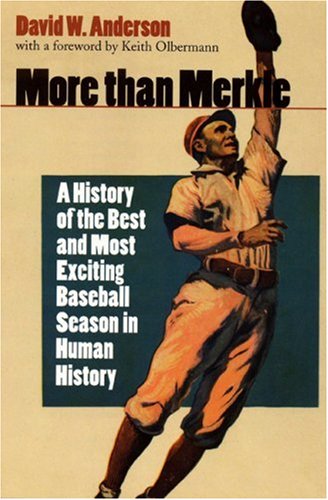 9780803210561: More Than Merkle: A History of the Best and Most Exciting Baseball Season in Human History