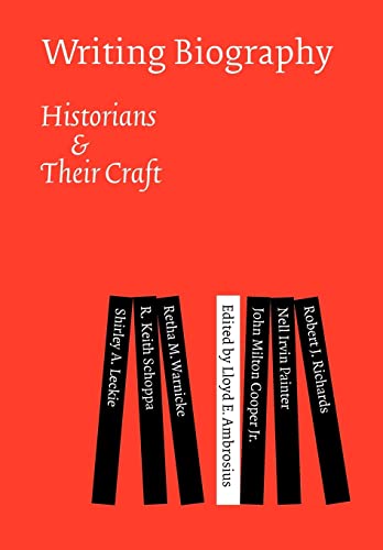 Stock image for Writing Biography: Historians and Their Craft for sale by HPB-Emerald