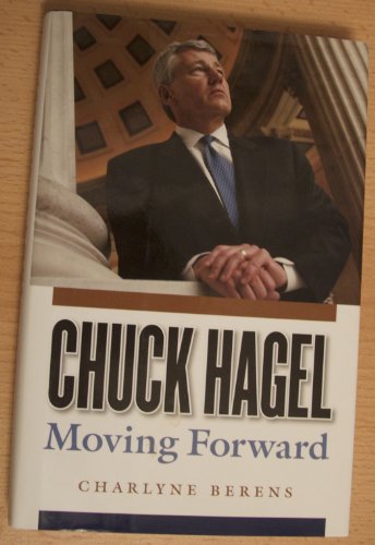 Beispielbild fr Chuck Hagel: Moving Forward zum Verkauf von ThriftBooks-Atlanta