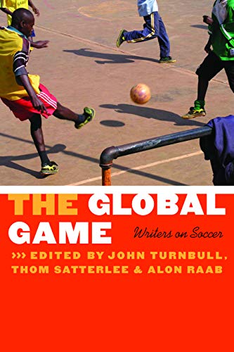 Imagen de archivo de The Global Game : Writers on Soccer a la venta por Better World Books