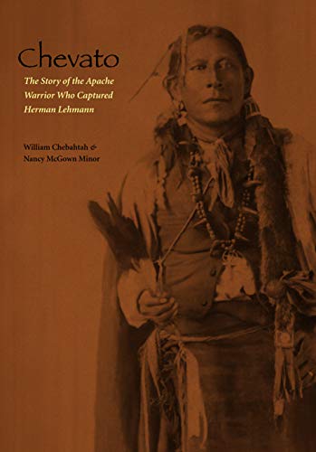 Beispielbild fr Chevato: The Story of the Apache Warrior Who Captured Herman Lehmann (American Indian Lives) zum Verkauf von Chiefly Books