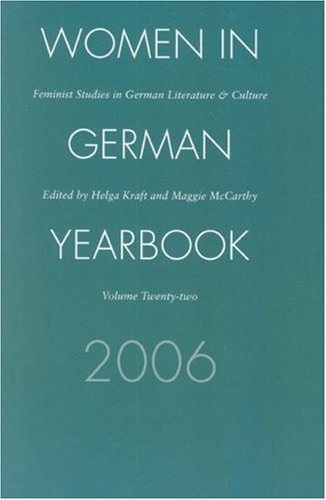 Beispielbild fr Women in German Yearbook, Volume 22, 2006: Feminist Studies in German Literature and Culture (v. 22) zum Verkauf von Midtown Scholar Bookstore