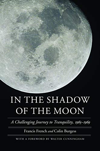 Beispielbild fr In the Shadow of the Moon: A Challenging Journey to Tranquility, 1965-1969 (Outward Odyssey: A People's History of Spaceflight) zum Verkauf von SecondSale