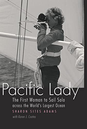 Beispielbild fr Pacific Lady: The First Woman to Sail Solo across the World's Largest Ocean (Outdoor Lives) zum Verkauf von SecondSale