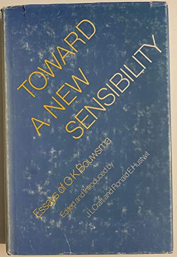 Stock image for Toward a New Sensibility: Essays of O.K. Bouwsma for sale by ThriftBooks-Dallas