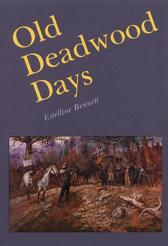 Stock image for Old Deadwood Days for sale by Library House Internet Sales