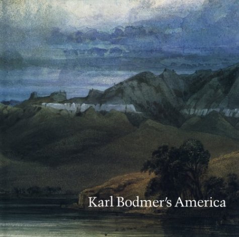 9780803211858: Karl Bodmer's America