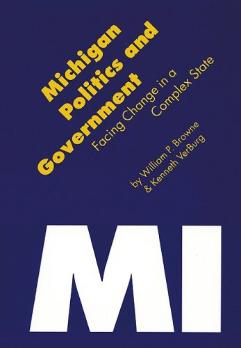 Stock image for Michigan Politics and Government : Facing Change in a Complex State for sale by Better World Books