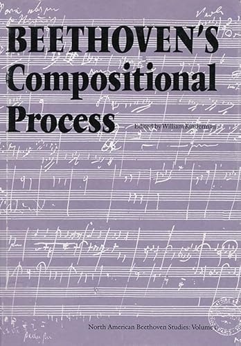 9780803212220: Beethoven's Compositional Process (1) (North American Beethoven Studies)