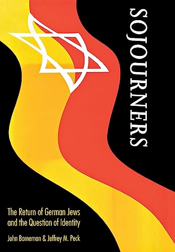 Stock image for Sojourners: The Return of German Jews and the Question of Identity for sale by ThriftBooks-Atlanta