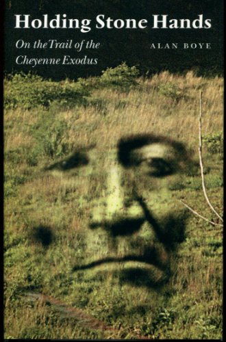 Beispielbild fr Holding Stone Hands : On the Trail of the Cheyenne Exodus zum Verkauf von Better World Books