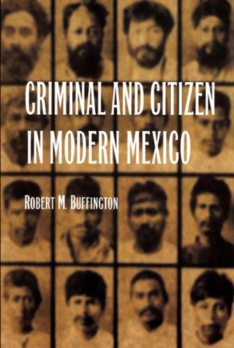 Beispielbild fr Criminal and Citizen in Modern Mexico zum Verkauf von Midtown Scholar Bookstore